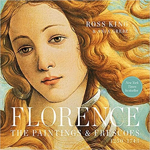 okumak Florence: The Paintings &amp; Frescoes, 1250-1743