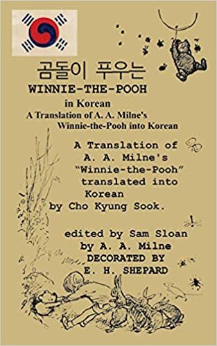 Winnie-the-Pooh in Korean A Translation of A. A. Milne's Winnie-the-Pooh into Korean