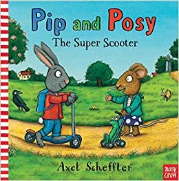 okumak Pip and Posy: The Super Scooter