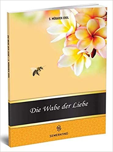 okumak Die Wabe Der Liebe Muhabbet Peteği