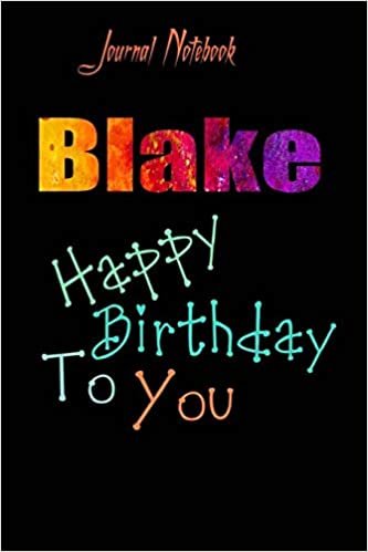Blake: Happy Birthday To you Sheet 9x6 Inches 120 Pages with bleed - A Great Happybirthday Gift