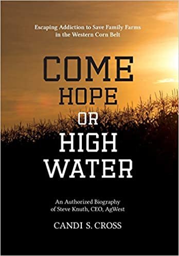 okumak Come Hope or High Water: Escaping Addiction to Save Family Farms in the Western Corn Belt