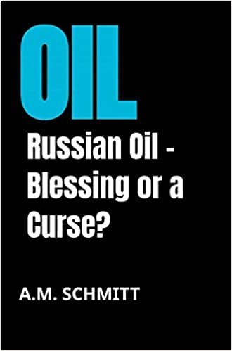 okumak Oil: Russian Oil: Blessing or a Curse?