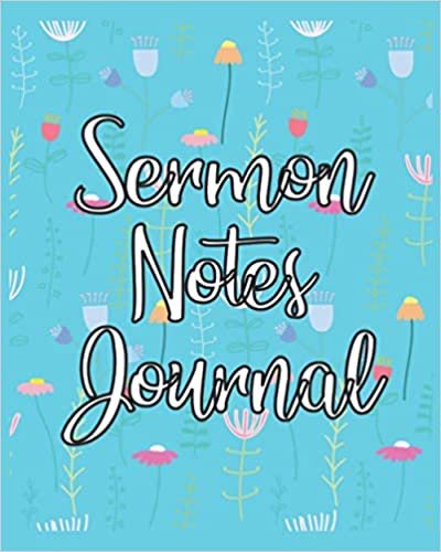 Sermon Notes Journal For Women: Great For Women, s and Kids who Need to Take Church Notes While Going Over the Bible