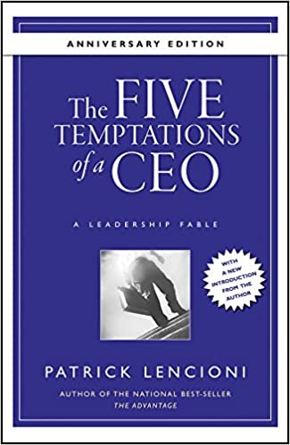 okumak The Five Temptations of a CEO: A Leadership Fable 10th Anniversary Edition (J–B Lencioni Series)