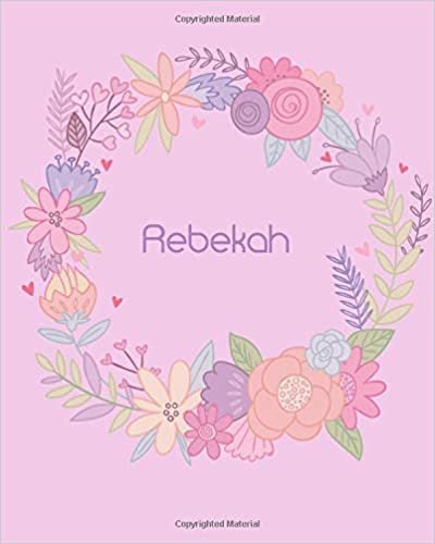 okumak Rebekah: 110 Lined Pages 8x10 Cute Pink Blossom Design with Lettering Name for Girl, Journal, School and Self Note,Rebekah