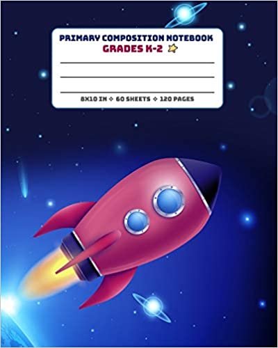 okumak Primary Composition Notebook Grades K-2: Picture drawing and Dash Mid Line hand writing paper Story Paper Journal - Rocket in Space Design (Primary Composition Space Adventure, Band 12)