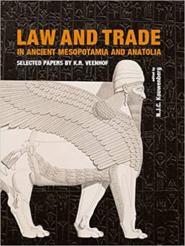 okumak Law and Trade in Ancient Mesopotamia and Anatolia: Selected Papers by K.r. Veenhof
