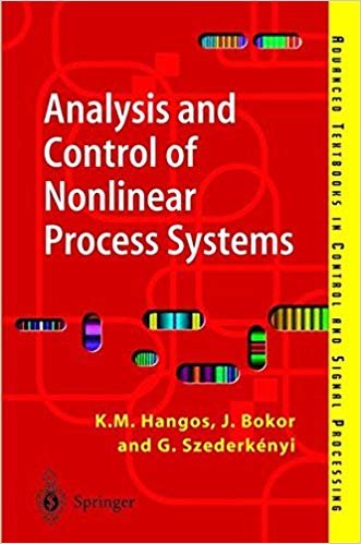 okumak Analysis and Control of Nonlinear Process Systems (Advanced Textbooks in Control and Signal Processing)