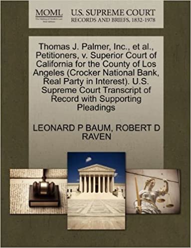 okumak Thomas J. Palmer, Inc., et al., Petitioners, v. Superior Court of California for the County of Los Angeles (Crocker National Bank, Real Party in ... of Record with Supporting Pleadings