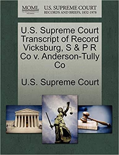 okumak U.S. Supreme Court Transcript of Record Vicksburg, S &amp; P R Co v. Anderson-Tully Co