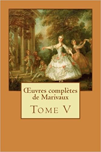 okumak Œuvres complètes de Marivaux: Tome V: Volume 5