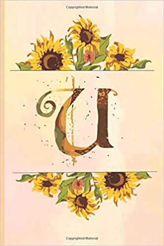 okumak U: beige pink Notebook Initial Letter U yellow sunflower journal Monogram U Lined Notebook Journal beige pink flowers Personalized for Women and Girls Christmas gift , birthday gift idea, mother´s day