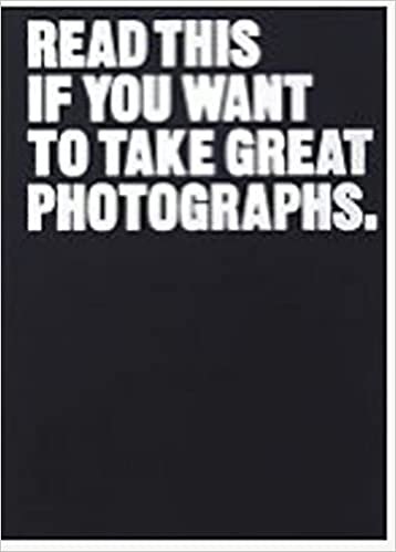 okumak Read This If You Want to Take Great Photographs