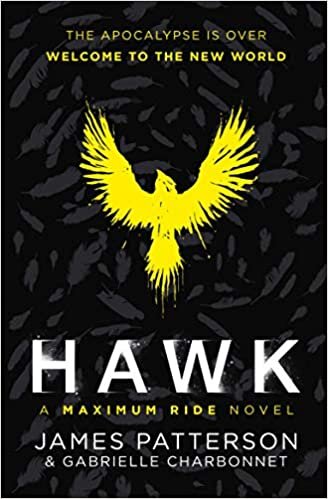 okumak Hawk: A Maximum Ride Novel: (Hawk 1)