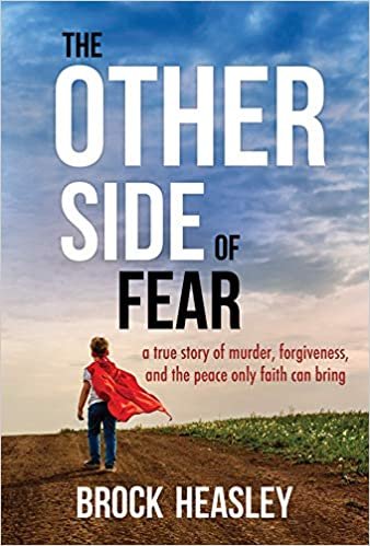 okumak The Other Side of Fear: A True Story of Murder, Forgiveness, and Peace Only Faith Can Bring