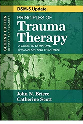 okumak Principles of Trauma Therapy : A Guide to Symptoms, Evaluation, and Treatment ( DSM-5 Update)