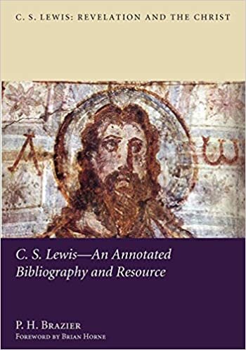 okumak C.S. Lewis-An Annotated Bibliography and Resource (C. S. Lewis: Revelation and the Christ, Band 4): 04