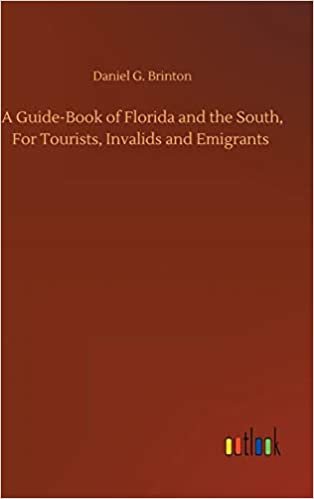 okumak A Guide-Book of Florida and the South, For Tourists, Invalids and Emigrants