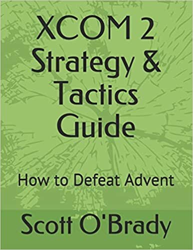 okumak XCOM 2 Strategy &amp; Tactics Guide: How to Defeat Advent