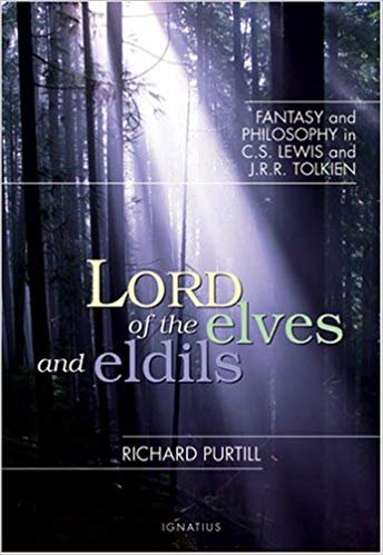 okumak Lord of the Elves and Eldils: Fantasy and Philosophy in C.S. Lewis and J.R.R. Tolkien