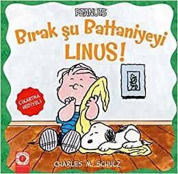 okumak Peanuts Bırak Şu Battaniyeyi Linus!: Çıkartma Hediyeli