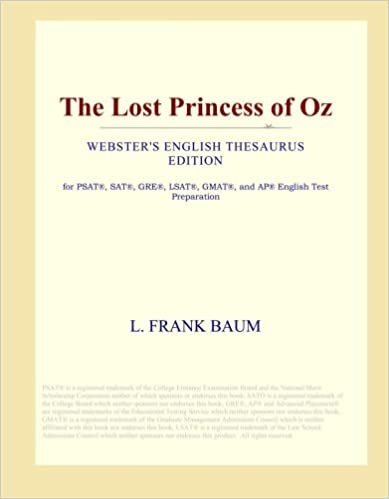 okumak The Lost Princess of Oz (Webster&#39;s English Thesaurus Edition)