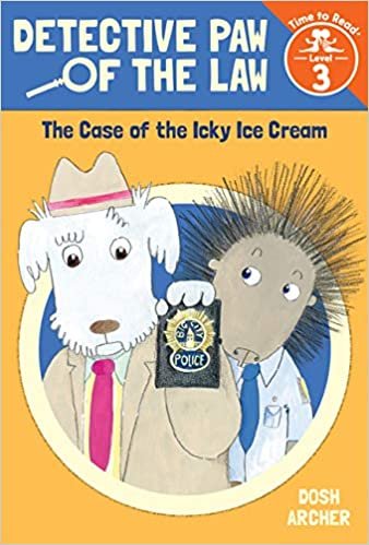 okumak The Case of the Icky Ice Cream (Detective Paw of the Law: Time to Read, Level 3)