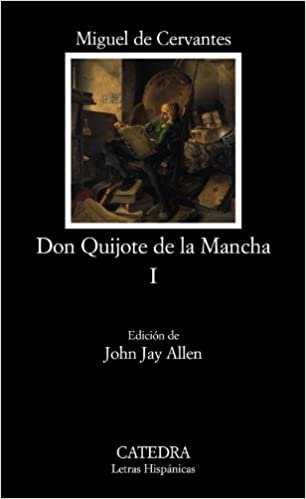 okumak El Ingenioso Hidalgo Don Quijote de la Mancha 1 (Letras Hispánicas): v. 1