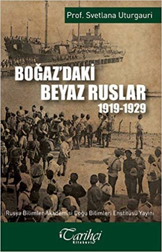 okumak Boğaz&#39;daki Beyaz Ruslar 1919 - 1929