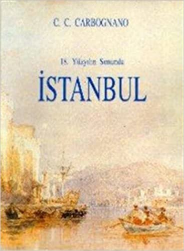 okumak 18. Yüzyılın Sonunda İstanbul