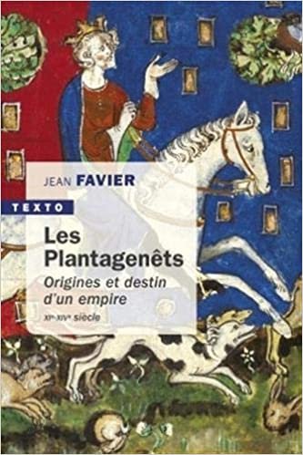 okumak Les Plantagenets: origines et destin d&#39;un empire xie-xive siecle (Texto)