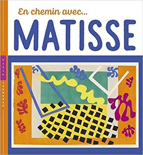 okumak En chemin avec Matisse (HAZAN JEUNESSE)