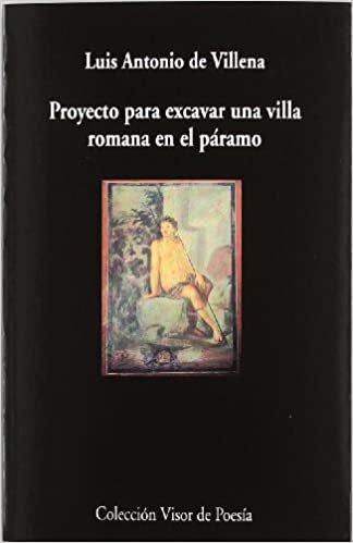okumak Villena, L: Proyecto para excavar una villa romana en el pár (Visor de Poesía, Band 802)