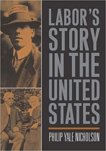 okumak Labor&#39;s Story In The United States: An Introduction to the History of Labor in the U.S.A. (Labor In Crisis)
