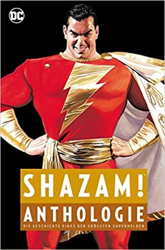 okumak Shazam! Anthologie: Die Geschichte eines der größten Superhelden