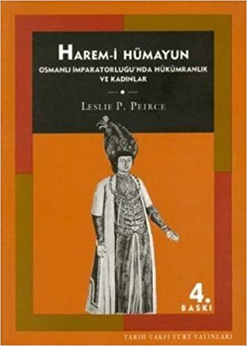 okumak HAREM-İ HÜMAYUN: Osmanlı İmparatorluğu&#39;nda Hükümranlık ve Kadınlar
