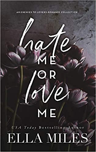 okumak Hate Me or Love Me: An Enemies to Lovers Romance Collection
