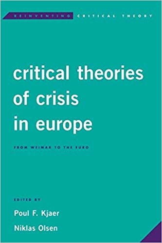 okumak Critical Theories of Crisis in Europe : From Weimar to the Euro