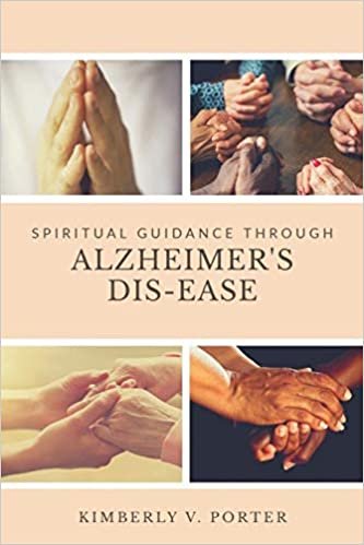 okumak Spiritual Guidance Through Alzheimer&#39;s Dis-Ease