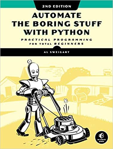 okumak Automate the Boring Stuff with Python, 2nd Edition: Practical Programming for Total Beginners