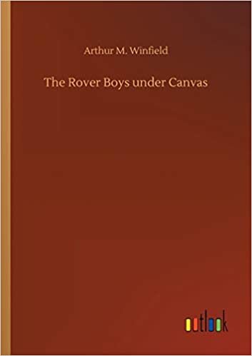 okumak The Rover Boys under Canvas