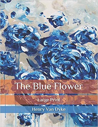 okumak The Blue Flower: Large Print