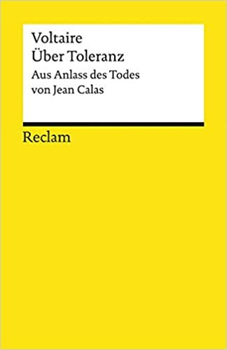 okumak Über Toleranz: Aus Anlass des Todes von Jean Calas (Reclams Universal-Bibliothek): 14018