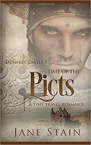 okumak Time of the Picts: A Time Travel Romance (Dunskey Castle, Band 5)