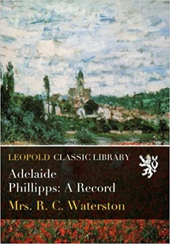 okumak Adelaide Phillipps: A Record