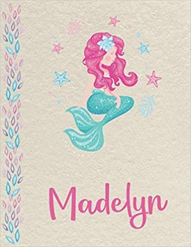 okumak Madelyn: Personalized Mermaid Primary Composition Notebook for girls with pink Name: handwriting practice paper for Kindergarten to 2nd Grade ... composition books k 2, 8.5x11 in, 110 pages )