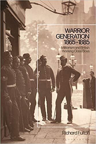okumak Warrior Generation 1865-1885: Militarism and British Working Class Boys