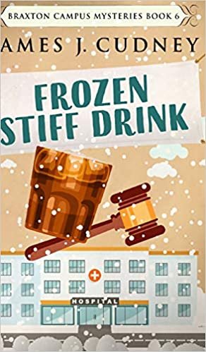 okumak Frozen Stiff Drink (Braxton Campus Mysteries Book 6)