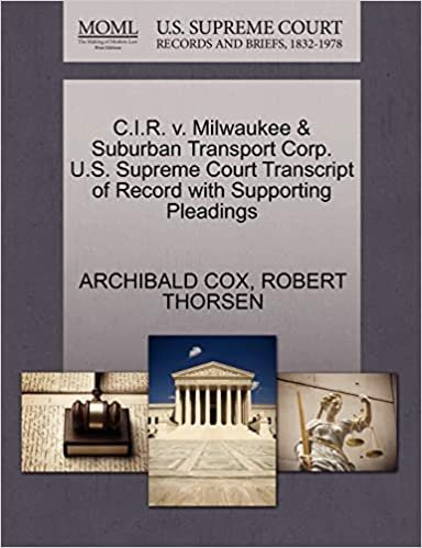 okumak C.I.R. V. Milwaukee &amp; Suburban Transport Corp. U.S. Supreme Court Transcript of Record with Supporting Pleadings
